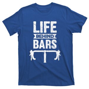 Biking Bicycling Bicycle Life Behind Bars Meme T-Shirt