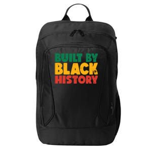 Built By Black History Month Juneteenth Black Pride Gift City Backpack