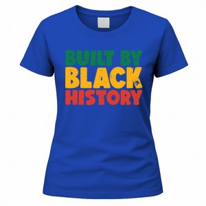 Built By Black History Month Juneteenth Black Pride Gift Women's T-Shirt