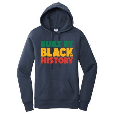 Built By Black History Month Juneteenth Black Pride Gift Women's Pullover Hoodie