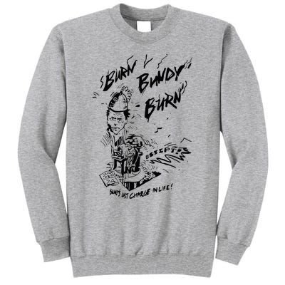 Burn Bundy Burn Tall Sweatshirt