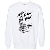 Burn Bundy Burn Garment-Dyed Sweatshirt