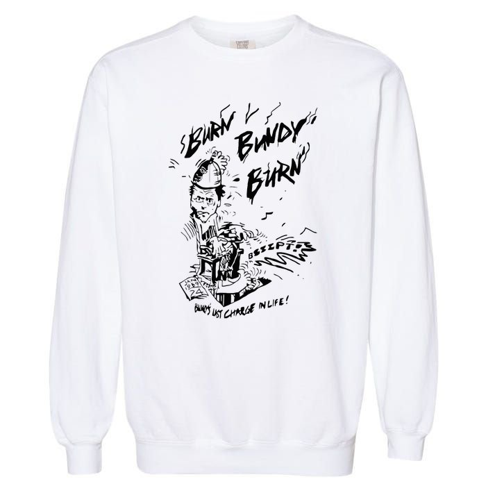 Burn Bundy Burn Garment-Dyed Sweatshirt