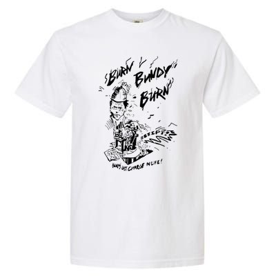 Burn Bundy Burn Garment-Dyed Heavyweight T-Shirt