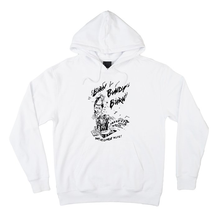 Burn Bundy Burn Hoodie