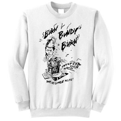 Burn Bundy Burn Sweatshirt