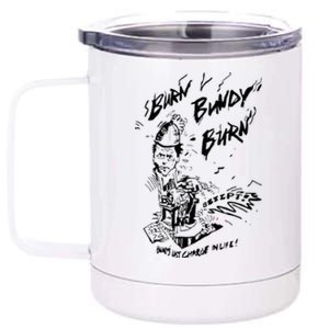 Burn Bundy Burn 12 oz Stainless Steel Tumbler Cup