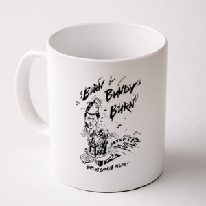 Burn Bundy Burn Coffee Mug