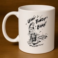 Burn Bundy Burn 11oz C Handle Ceramic Mug