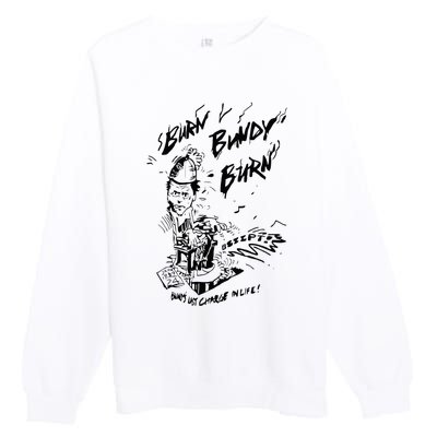 Burn Bundy Burn Premium Crewneck Sweatshirt