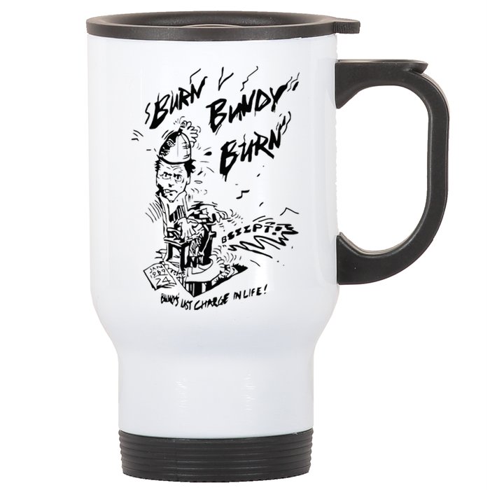 Burn Bundy Burn Stainless Steel Travel Mug