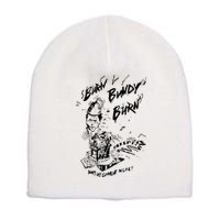 Burn Bundy Burn Short Acrylic Beanie