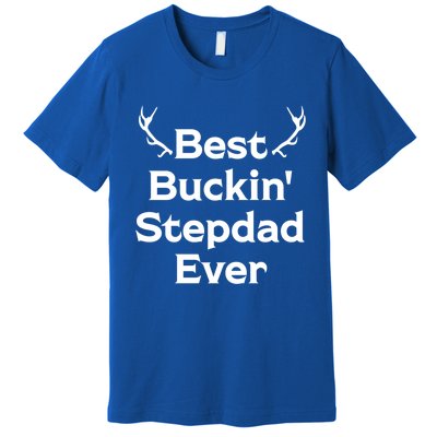 Best Buckin' Bonus Dad Ever Bonus Father Stepdad Great Gift Premium T-Shirt