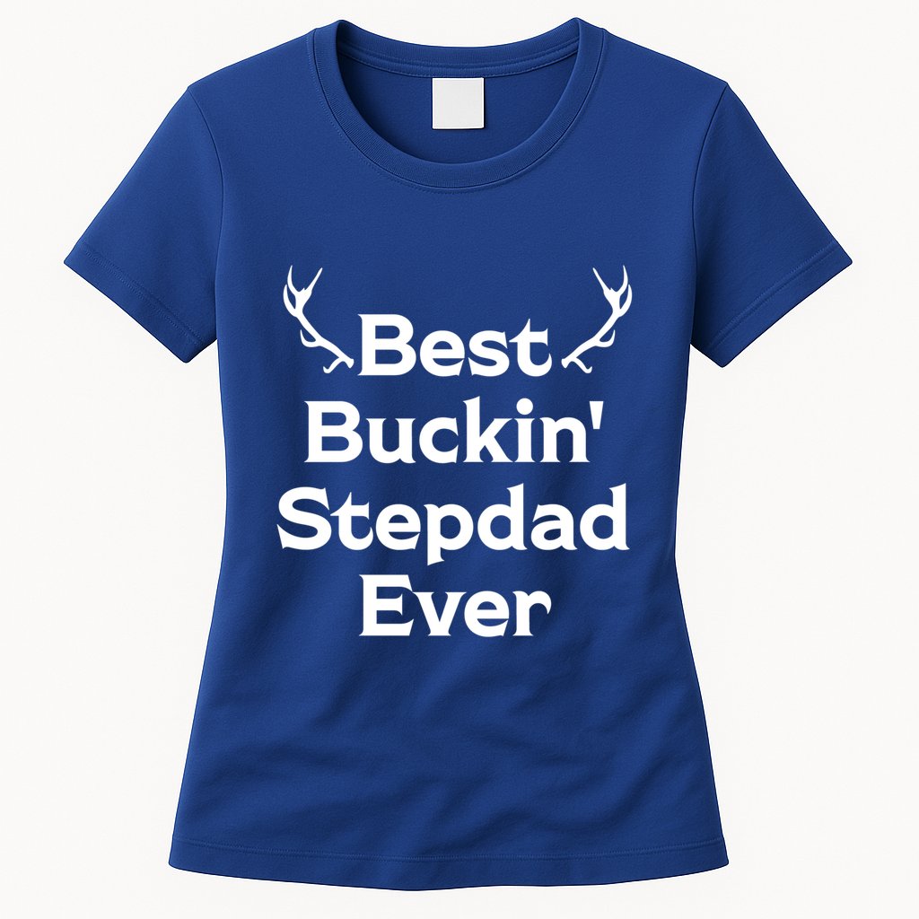 Best Buckin' Bonus Dad Ever Bonus Father Stepdad Great Gift Womens T-Shirt