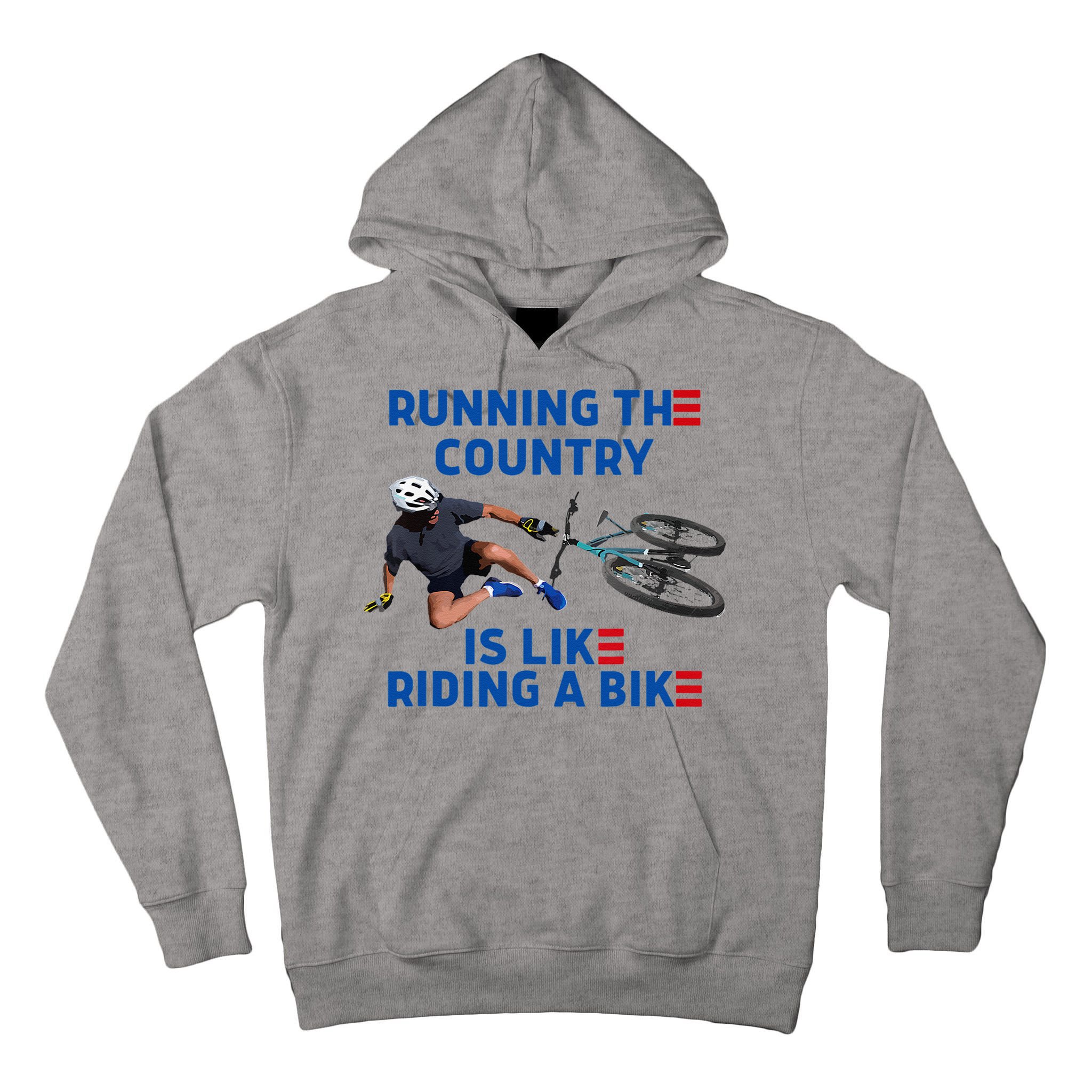 Biden Bike Bicycle Running The Country Is Like Riding A Bike Tall Hoodie