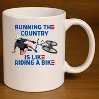 Biden Bike Bicycle Running The Country Is Like Riding A Bike 11oz C Handle Ceramic Mug