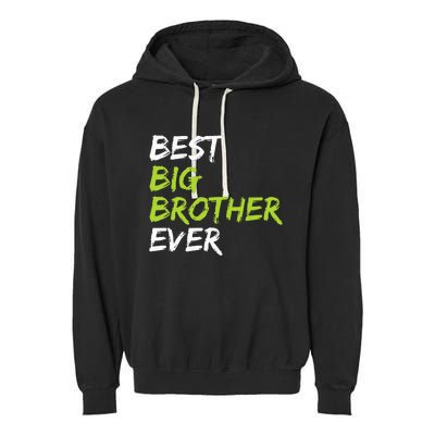 Best Big Brother Ever Garment-Dyed Fleece Hoodie