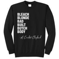 Bleach Blonde Bad Built Butch Body A Crockett Clapback Sweatshirt