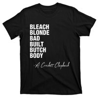 Bleach Blonde Bad Built Butch Body A Crockett Clapback T-Shirt