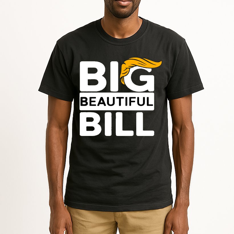 Big Beautiful Bill Donald Trump Tall T-Shirt