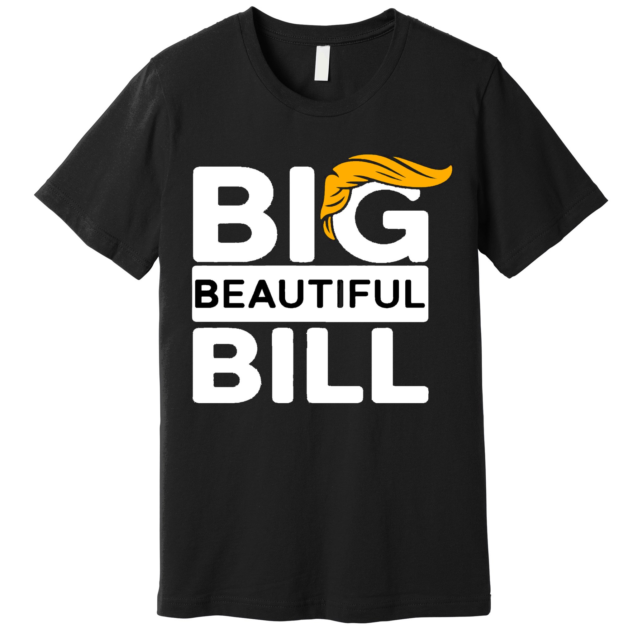 Big Beautiful Bill Donald Trump Premium T-Shirt