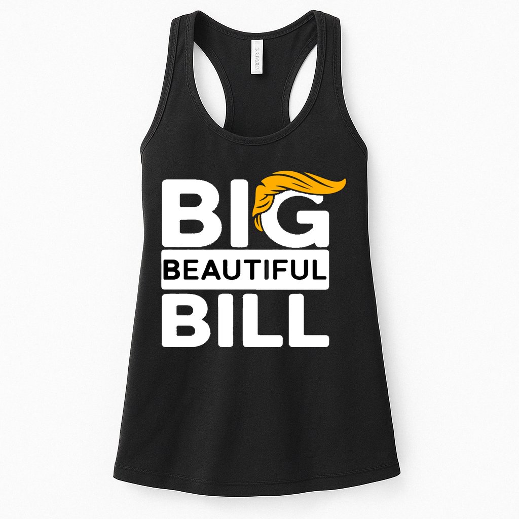 Big Beautiful Bill Donald Trump Womens Tank Top