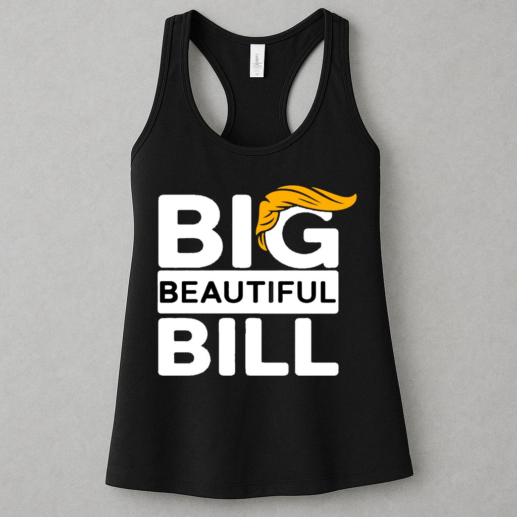 Big Beautiful Bill Donald Trump Womens Tank Top