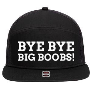 Bye Bye Big Boobs Funny Breast Reduction 7 Panel Mesh Trucker Snapback Hat