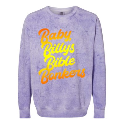 Baby Billys Bible Bonkers Colorblast Crewneck Sweatshirt