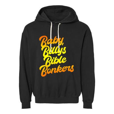 Baby Billys Bible Bonkers Garment-Dyed Fleece Hoodie