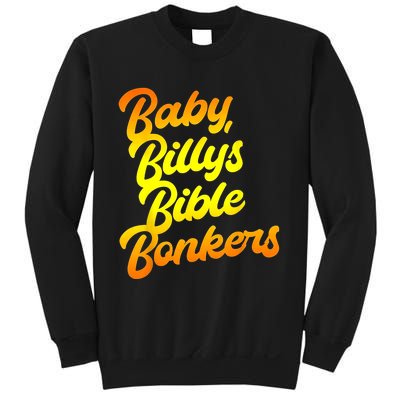 Baby Billys Bible Bonkers Sweatshirt