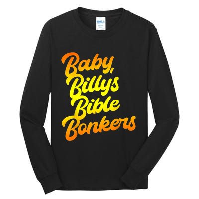 Baby Billys Bible Bonkers Tall Long Sleeve T-Shirt