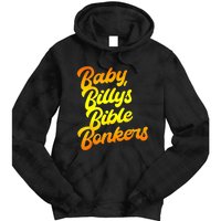 Baby Billys Bible Bonkers Tie Dye Hoodie