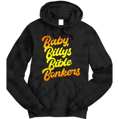 Baby Billys Bible Bonkers Tie Dye Hoodie