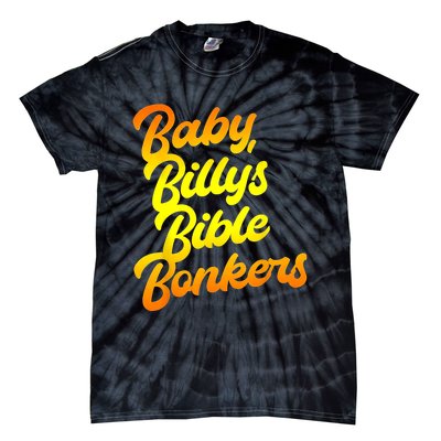 Baby Billys Bible Bonkers Tie-Dye T-Shirt