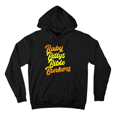 Baby Billys Bible Bonkers Tall Hoodie