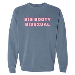 Big Booty Bisexual Baby Garment-Dyed Sweatshirt