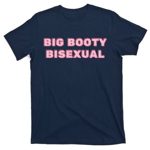 Big Booty Bisexual Baby T-Shirt