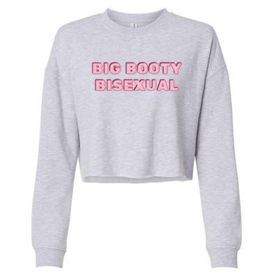 Big Booty Bisexual Baby Cropped Pullover Crew