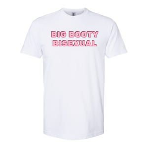 Big Booty Bisexual Baby Softstyle CVC T-Shirt