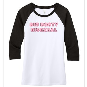 Big Booty Bisexual Baby Women's Tri-Blend 3/4-Sleeve Raglan Shirt