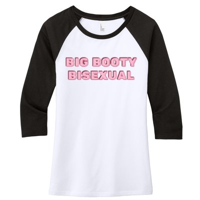 Big Booty Bisexual Baby Women's Tri-Blend 3/4-Sleeve Raglan Shirt