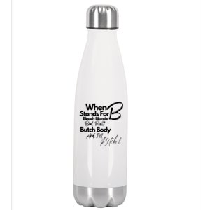 Bleach Blonde Bad Built Botched Body Stainless Steel Insulated Water Bottle