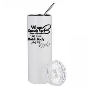 Bleach Blonde Bad Built Botched Body Stainless Steel Tumbler