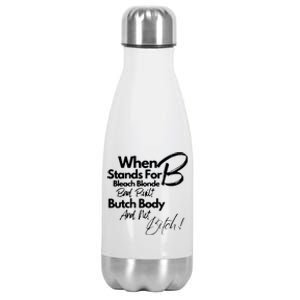 Bleach Blonde Bad Built Botched Body Stainless Steel Insulated Water Bottle