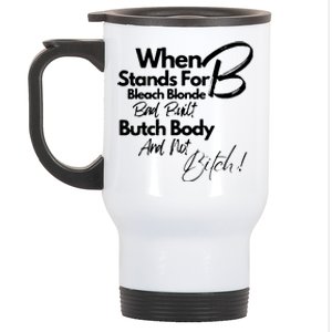 Bleach Blonde Bad Built Botched Body Stainless Steel Travel Mug