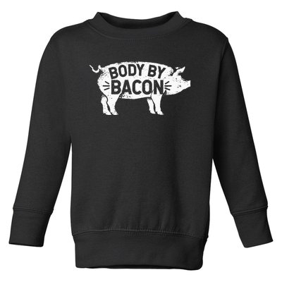 Body By Bacon For Low Carb High Fat Ketogenic Diet Toddler Sweatshirt