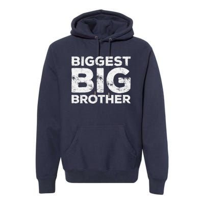 Biggest Big Brother Brother To Be Premium Hoodie