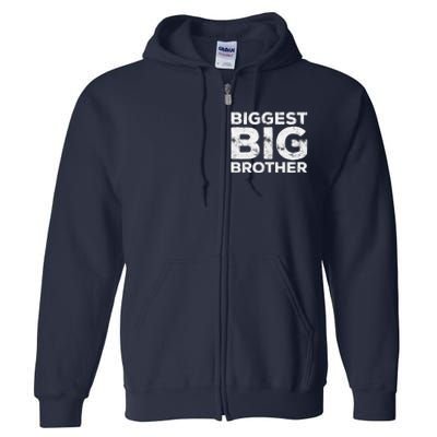 Biggest Big Brother Brother To Be Full Zip Hoodie