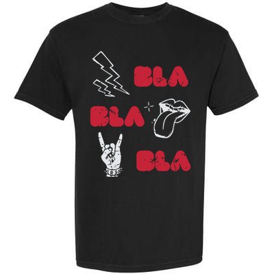 Bla Bla Bla Punk Rock Garment-Dyed Heavyweight T-Shirt